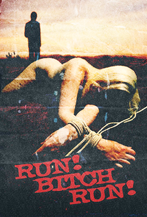 Run! Bitch Run! (2009) +18