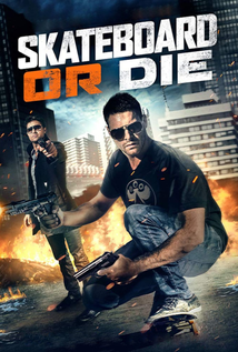 Skateboard or Die (2018) aka The Hunters’ Club