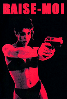 Rape Me (2000) a.k.a Baise moi +18